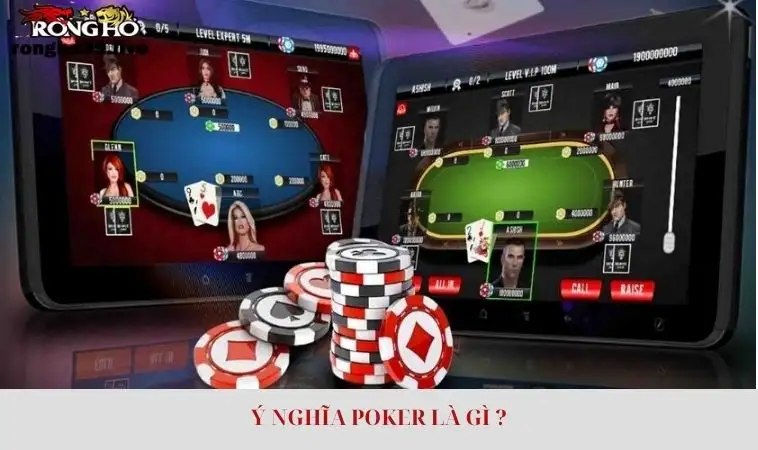 Ý nghĩa và cách chơi bài poker