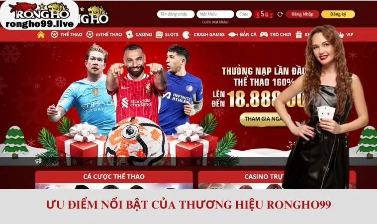Ưu điểm nổi bật của thương hiệu RONGHO99
